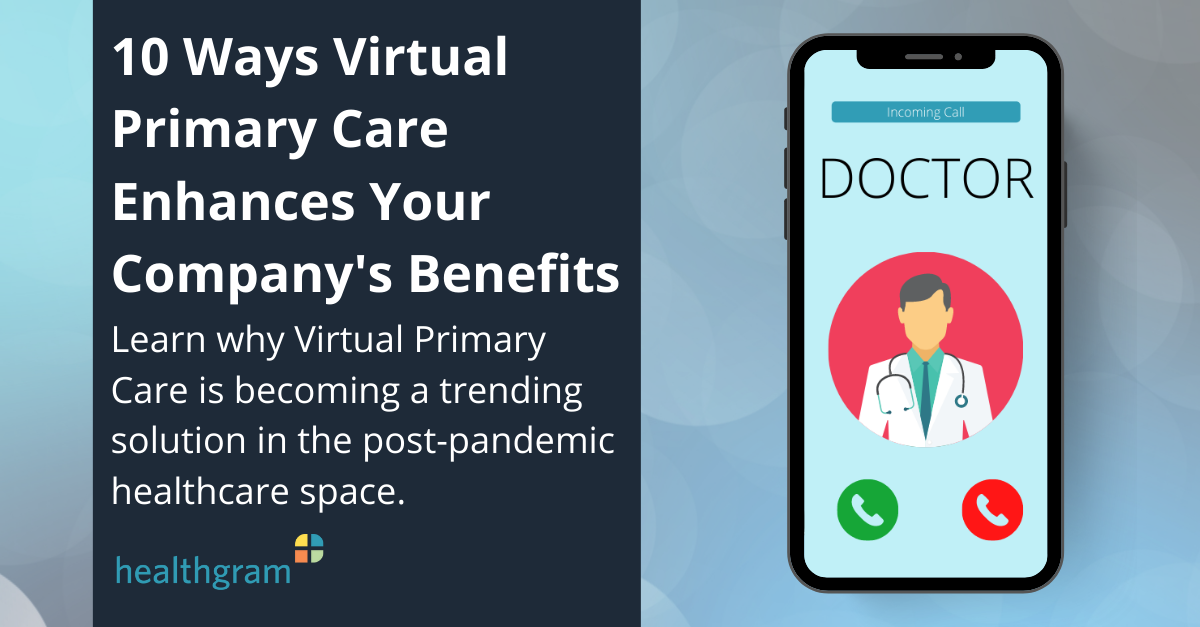 10 Ways Virtual Primary Care Can Enhance Your Company’s Benefits